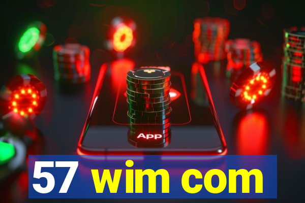 57 wim com
